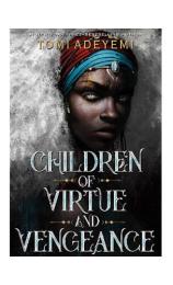 Children of Virtue and Vengeance (Legacy of Orïsha #2) by Tomi Adeyemi