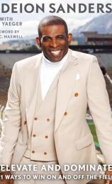 Elevate and Dominate by Deion Sanders