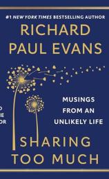 Sharing Too Much by Richard Paul Evans